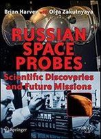 Russian Space Probes: Scientific Discoveries And Future Missions (Springer Praxis Books)