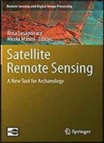 Satellite Remote Sensing: A New Tool For Archaeology (Remote Sensing And Digital Image Processing)