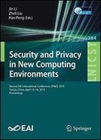 Security And Privacy In New Computing Environments: Second Eai International Conference, Spnce 2019, Tianjin, China, April 13-14, 2019, Proceedings ... And Telecommunications Engineering)