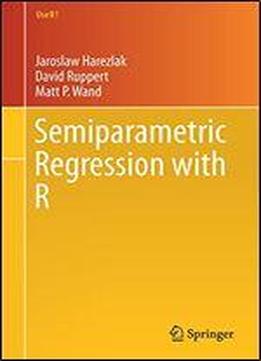 Semiparametric Regression With R