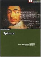 Spinoza: L'Anomalia Selvaggia Spinoza Sovversivo Democrazia Ed Eternit In Spinoza