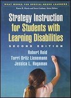 Strategy Instruction For Students With Learning Disabilities, Second Edition