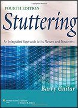 Stuttering: An Integrated Approach To Its Nature And Treatment