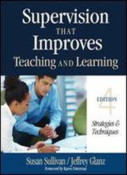 Supervision That Improves Teaching And Learning: Strategies And Techniques