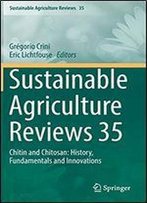 Sustainable Agriculture Reviews 35: Chitin And Chitosan: History, Fundamentals And Innovations