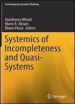 Systemics Of Incompleteness And Quasi-Systems (Contemporary Systems Thinking)