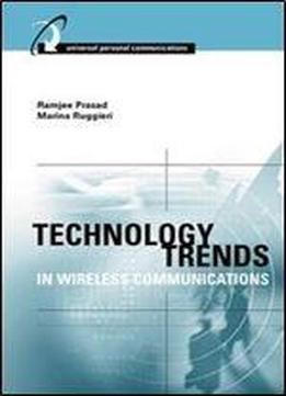 Technology Trends In Wireless Communications
