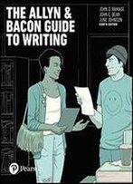 The Allyn & Bacon Guide To Writing