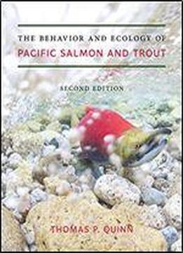 The Behavior And Ecology Of Pacific Salmon And Trout