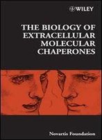 The Biology Of Extracellular Molecular Chaperones