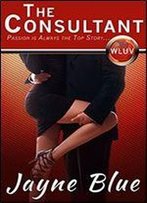 The Consultant: An Adult Contemporary Romance (Wluv Book 1)