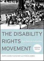 The Disability Rights Movement: From Charity To Confrontation