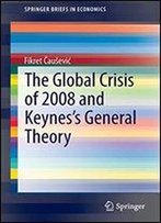 The Global Crisis Of 2008 And Keynes's General Theory