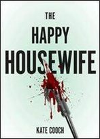 The Happy Housewife: (Samantha Sherman Book 1)