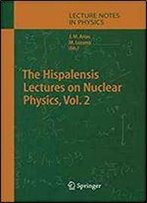 The Hispalensis Lectures On Nuclear Physics (Lecture Notes In Physics)