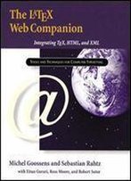 The Latex Web Companion: Integrating Tex, Html, And Xml