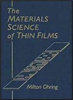 The Materials Science Of Thin Films