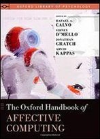 The Oxford Handbook Of Affective Computing