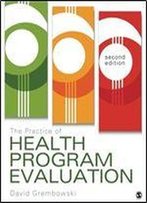 The Practice Of Health Program Evaluation