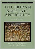 The Qur'an And Late Antiquity: A Shared Heritage