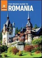 The Rough Guide To Romania (Travel Guide Ebook) (Rough Guides), 8th Edition