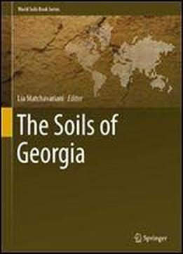 The Soils Of Georgia (world Soils Book Series)