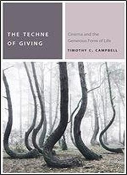 The Techne Of Giving: Cinema And The Generous Form Of Life