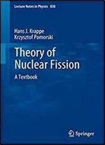 Theory Of Nuclear Fission: A Textbook (Lecture Notes In Physics)
