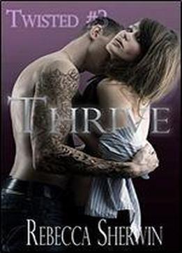 Thrive (twisted ) (volume 3)