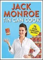 Tin Can Cook: 75 Simple Store-Cupboard Recipes
