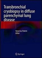 Transbronchial Cryobiopsy In Diffuse Parenchymal Lung Disease
