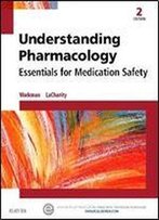 Understanding Pharmacology: Essentials For Medication Safety