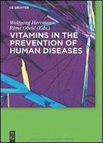 Vitamins In The Prevention Of Human Diseases