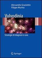 Vulvodinia: Strategie Di Diagnosi E Cura (Italian Edition)