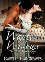 Wanton Widows: Three Short Regency Romps