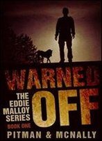 Warned Off (The Eddie Malloy Series) (Volume 1)