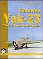 Yakovlev Yak-23: The First Yakovlev Jet Fighters (Yellow Series)