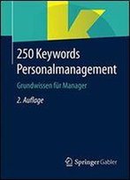 250 Keywords Personalmanagement: Grundwissen Fr Manager