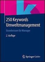 250 Keywords Umweltmanagement: Grundwissen Fr Manager
