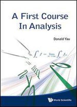 A First Course In Analysis