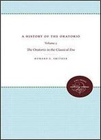 A History Of The Oratorio: Vol. 3: The Oratorio In The Classical Era