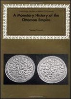 A Monetary History Of The Ottoman Empire