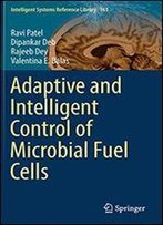 Adaptive And Intelligent Control Of Microbial Fuel Cells