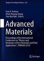 Advanced Materials: Proceedings Of The International Conference On Physics And Mechanics Of New Materials And Their Applications, Phenma 2018