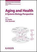 Aging And Health: A Systems Biology Perspective