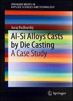 Al-Si Alloys Casts By Die Casting: A Case Study