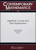 Algebraic Curves And Their Applications