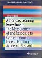 America's Leaning Ivory Tower: The Measurement Of And Response To Concentration Of Federal Funding For Academic Research