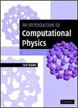 An Introduction To Computational Physics
