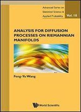Analysis For Diffusion Processes On Riemannian Manifolds
